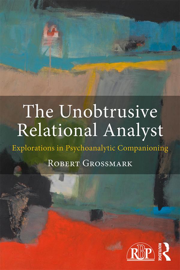 The Unobtrusive Relational Analyst by Robert Grossmark