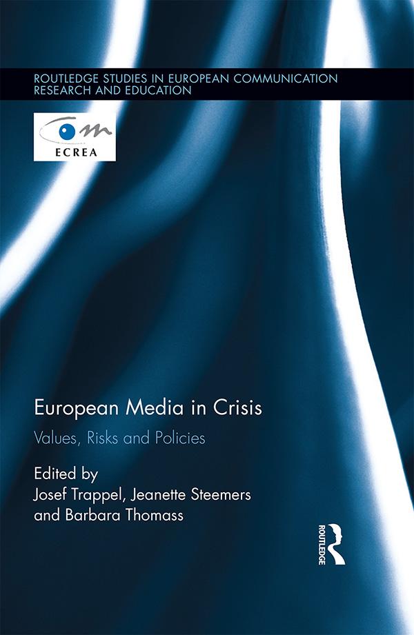 European Media in Crisis by Barbara Thomass, Jeanette Steemers, Josef Trappel