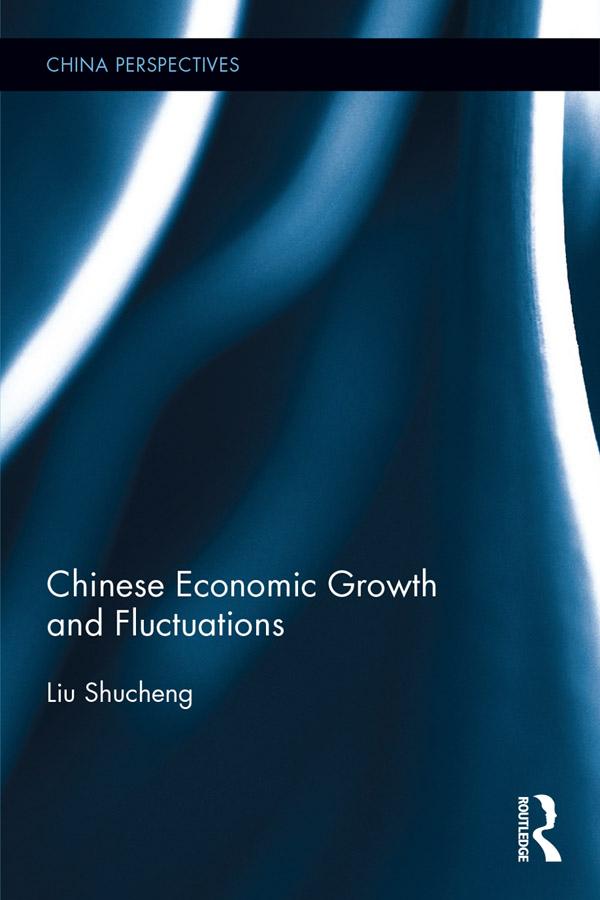 Chinese Economic Growth and Fluctuations by Liu Shucheng