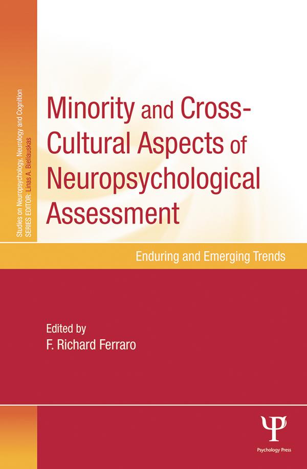 Minority and Cross-Cultural Aspects of Neuropsychological Assessment by F. Richard Ferraro