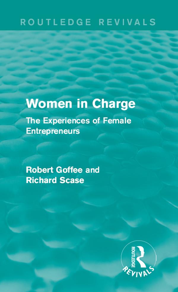 Women in Charge (Routledge Revivals) by Richard Scase, Robert Goffee