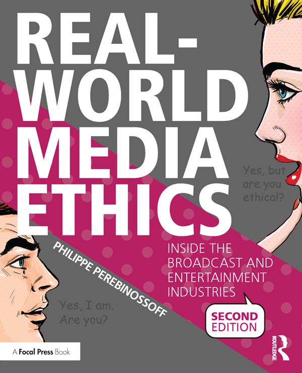 Real-World Media Ethics by Philippe Perebinossoff
