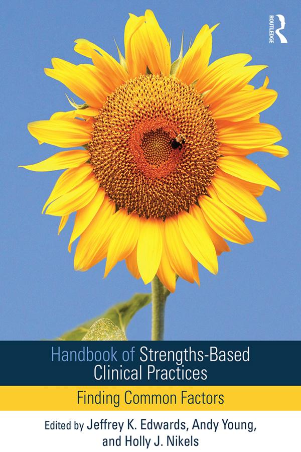Handbook of Strengths-Based Clinical Practices by Andy Young, Holly Nikels, Jeffrey K Edwards