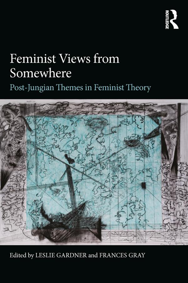 Feminist Views from Somewhere by Frances Gray, Leslie Gardner