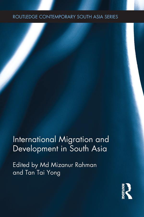 International Migration and Development in South Asia by Md Rahman, Tan Tai Yong