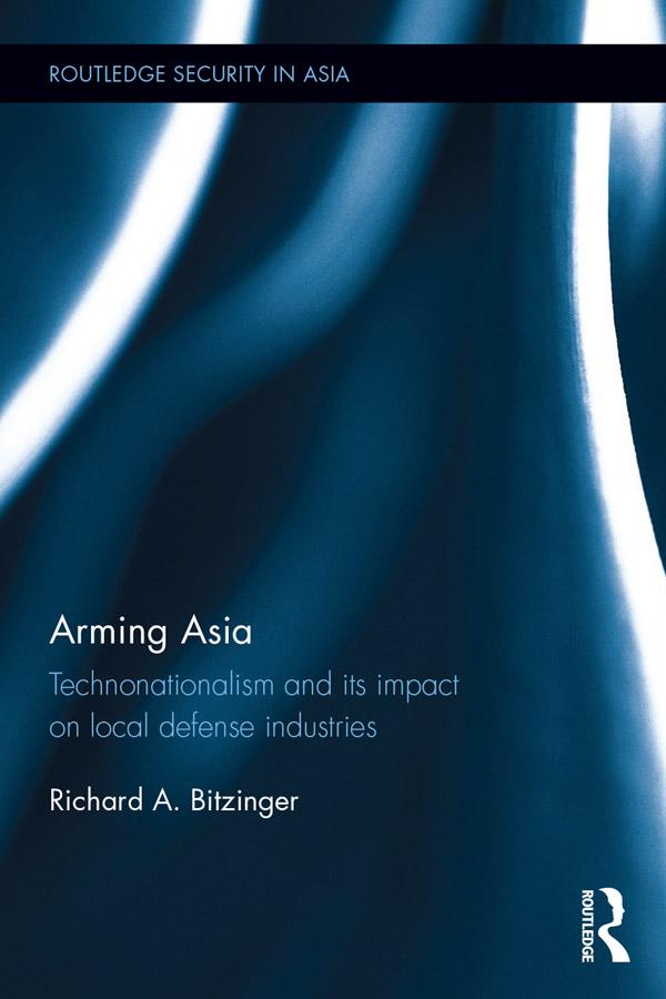 Arming Asia by Richard Bitzinger