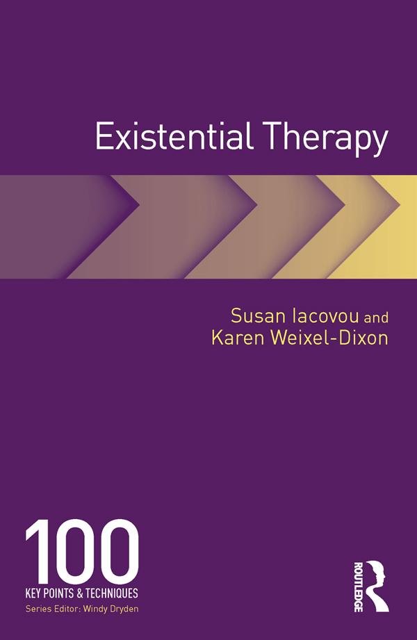 Existential Therapy by Karen Weixel-Dixon, Susan Iacovou