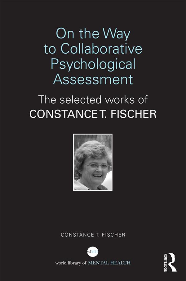 On the Way to Collaborative Psychological Assessment by Constance T Fischer