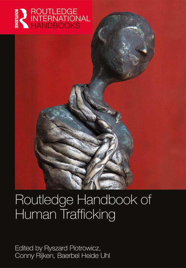Routledge Handbook of Human Trafficking by Baerbel Uhl, Conny Rijken, Ryszard Piotrowicz