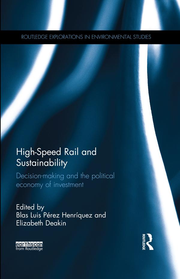 High-Speed Rail and Sustainability by Blas Luis Pérez Henríquez, Elizabeth Deakin