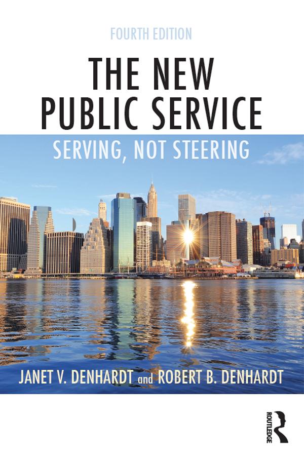 The New Public Service by Janet V. Denhardt, Robert B. Denhardt