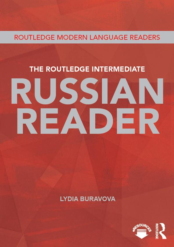The Routledge Intermediate Russian Reader by Lydia Buravova
