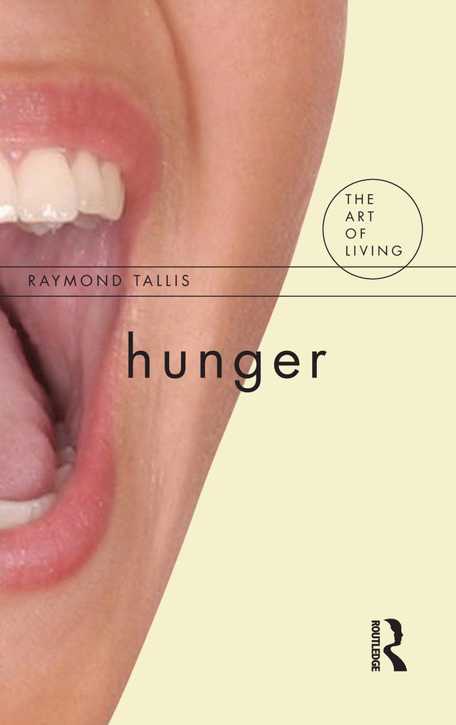 Hunger by Raymond Tallis