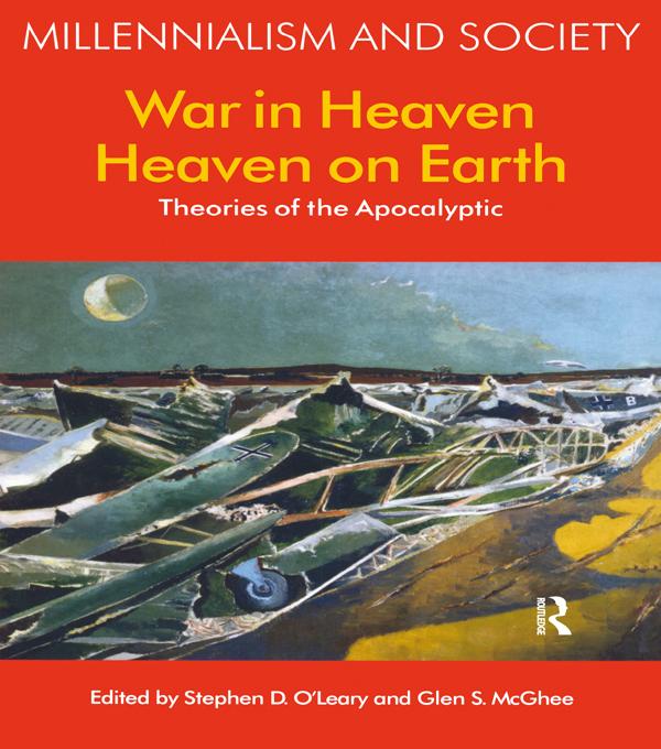 War in Heaven/Heaven on Earth by Geln S. McGhee, Stephen D. O'Leary