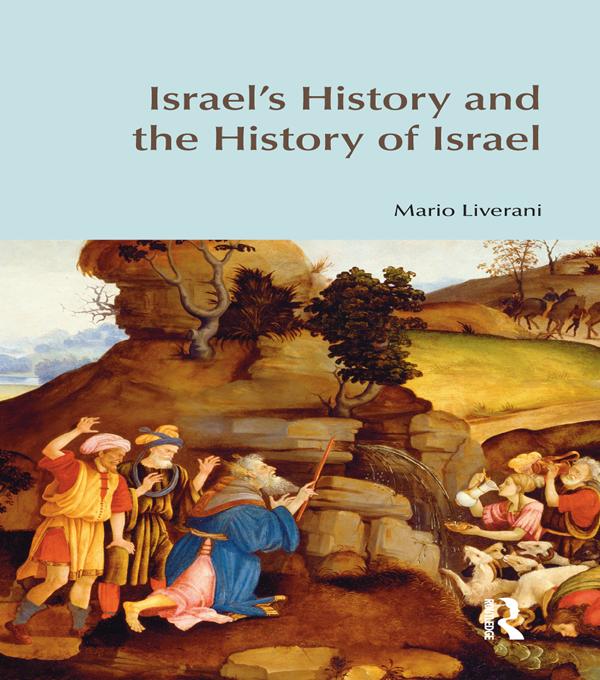 Israel's History and the History of Israel by Mario Liverani