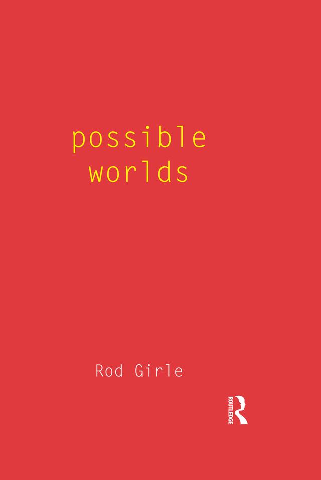 Possible Worlds by Rod Girle