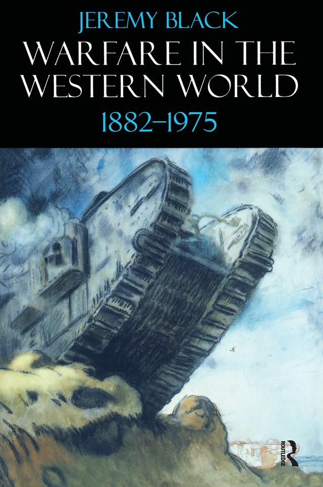 Warfare in the Western World, 1882-1975 by Jeremy Black