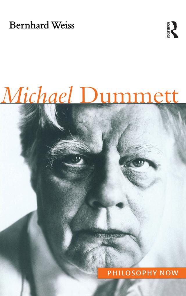 Michael Dummett by Bernhard Weiss