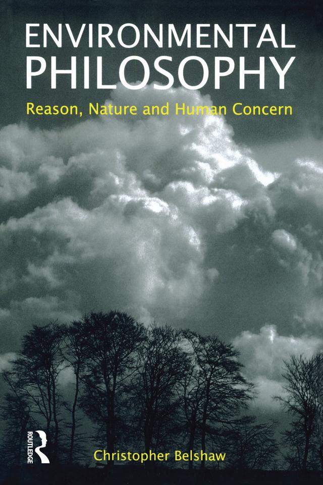 Environmental Philosophy by Christopher Belshaw