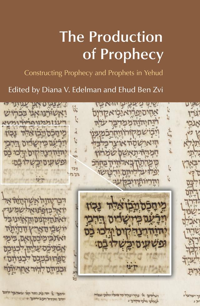 The Production of Prophecy by Diana Vikander Edelman, Ehud Ben Zvi
