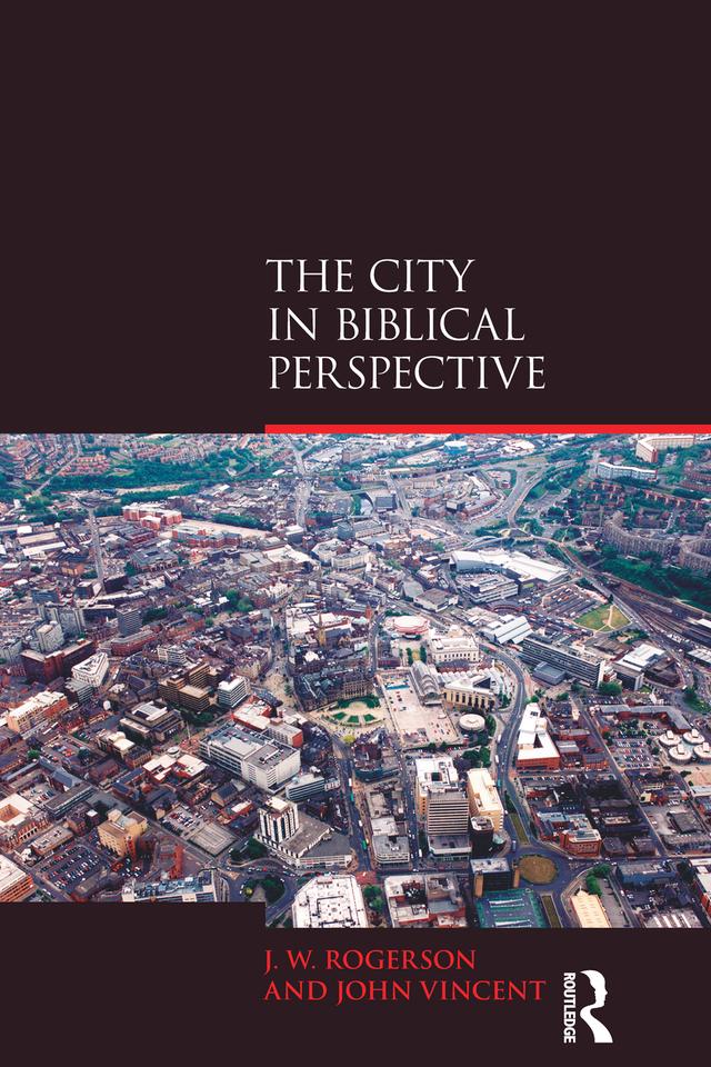 The City in Biblical Perspective by John Vincent, J.W. Rogerson