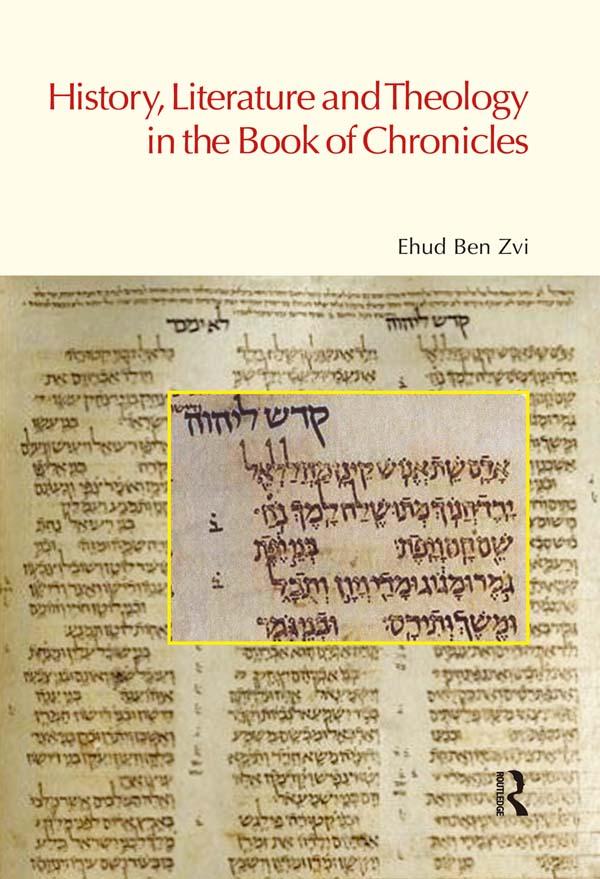 History, Literature and Theology in the Book of Chronicles by Ehud Ben Zvi