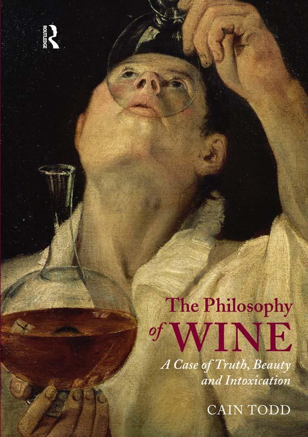 The Philosophy of Wine by Cain Todd
