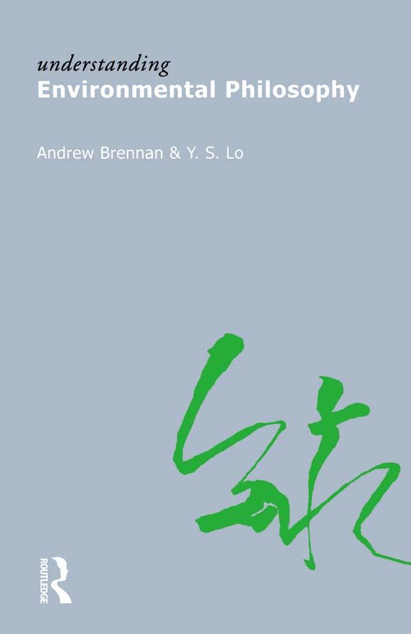 Understanding Environmental Philosophy by Andrew Brennan, Y.S. Lo
