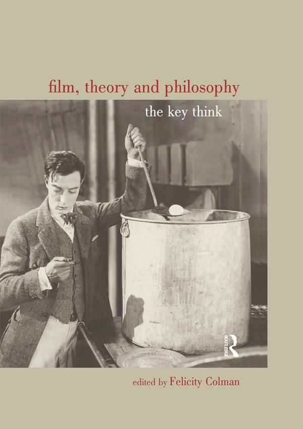 Film, Theory and Philosophy by Felicity Colman