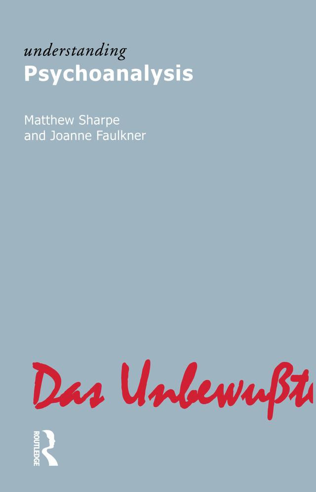 Understanding Psychoanalysis by Joanne Faulkner, Matthew Sharpe