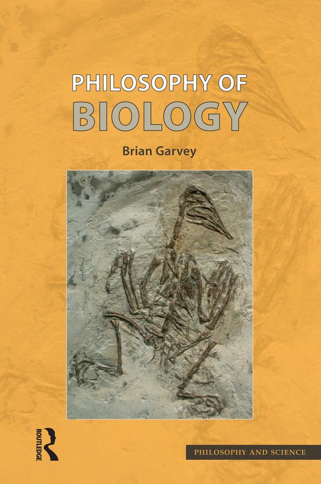 Philosophy of Biology by Brian Garvey