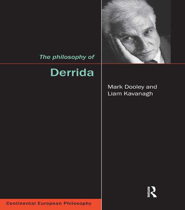 The Philosophy of Derrida by Liam Kavanagh, Mark Dooley