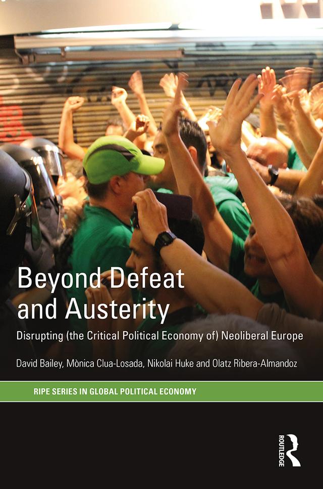 Beyond Defeat and Austerity by David Bailey, Mònica Clua-Losada, Nikolai Huke, Olatz Ribera-Almandoz