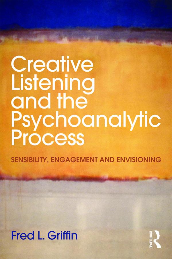 Creative Listening and the Psychoanalytic Process
