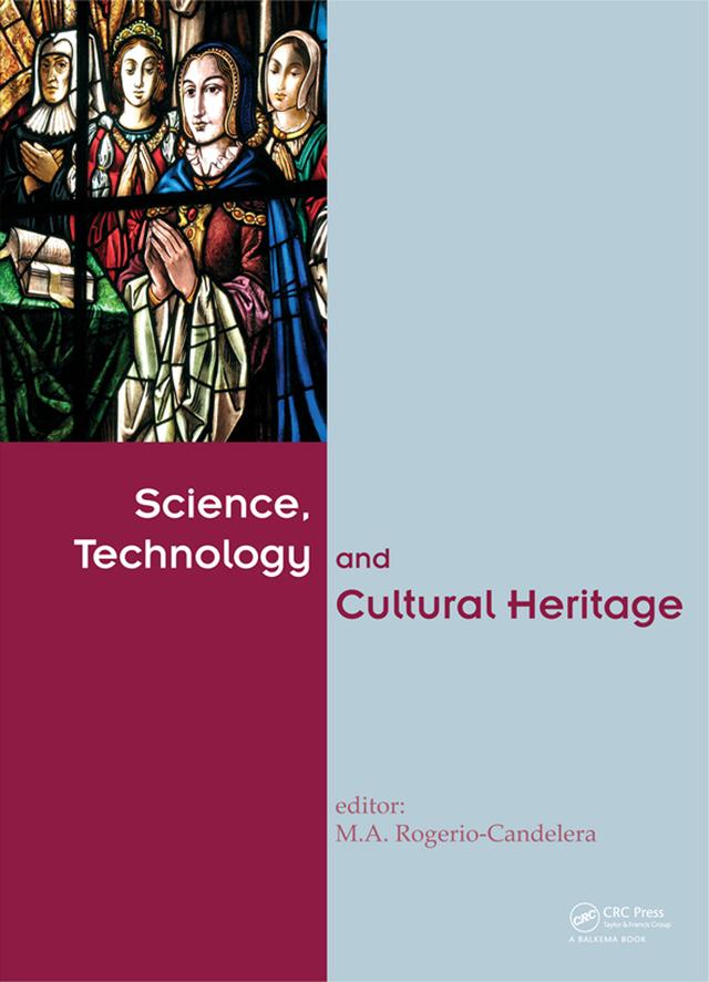 Science, Technology and Cultural Heritage by M.A. Rogerio-Candelera