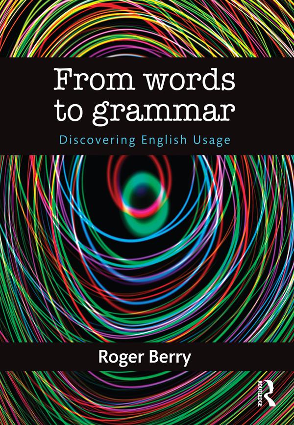 From Words to Grammar by Roger Berry