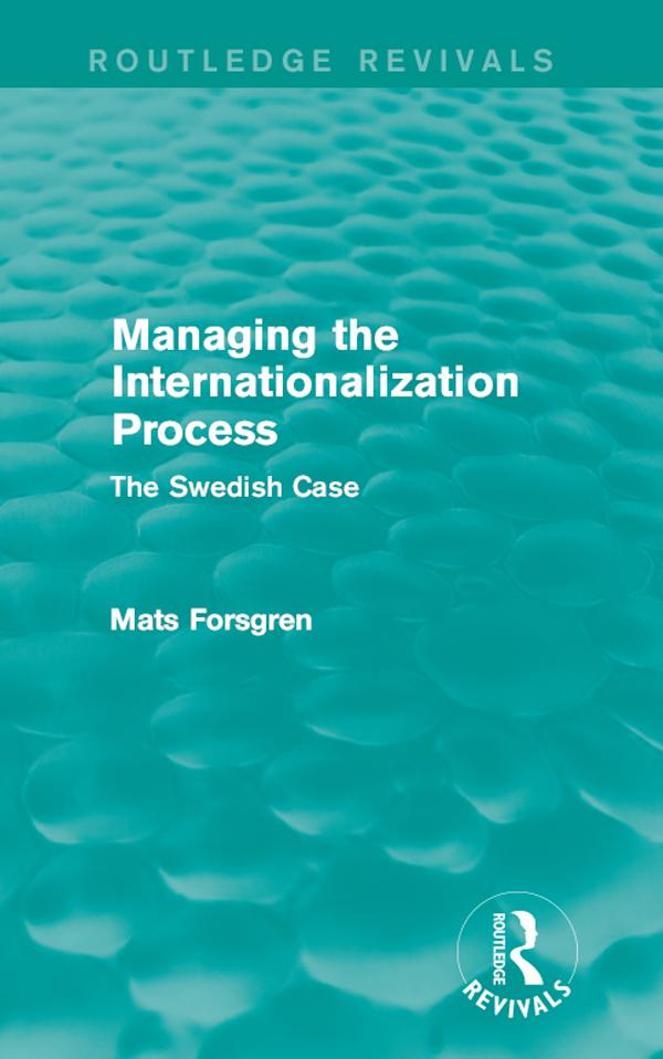 Managing the Internationalization Process (Routledge Revivals) by Mats Forsgren