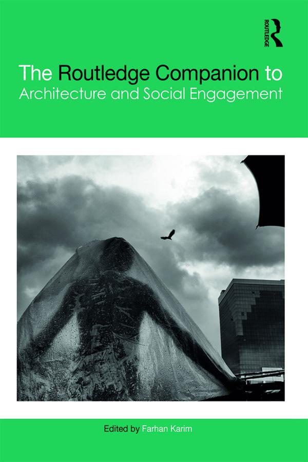 The Routledge Companion to Architecture and Social Engagement by Farhan Karim