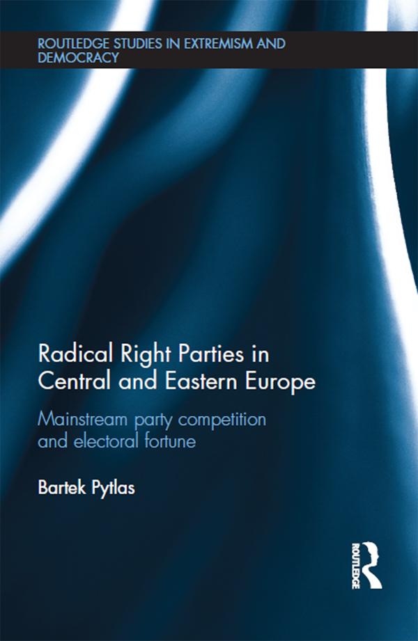 Radical Right Parties in Central and Eastern Europe by Bartek Pytlas