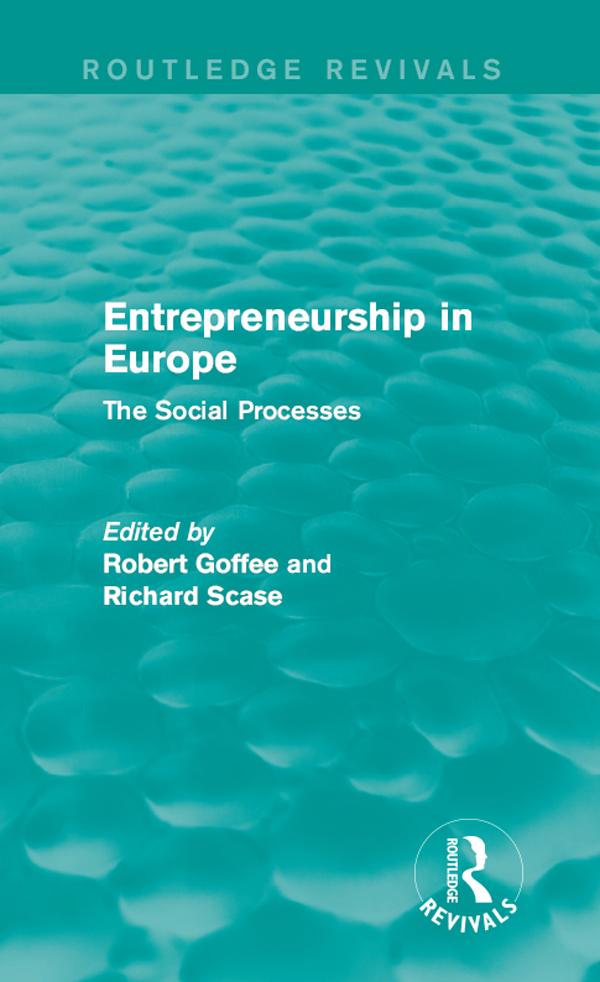 Entrepreneurship in Europe (Routledge Revivals) by Richard Scase, Robert Goffee