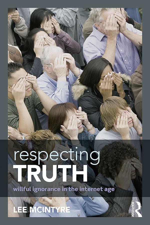 Respecting Truth by Lee McIntyre