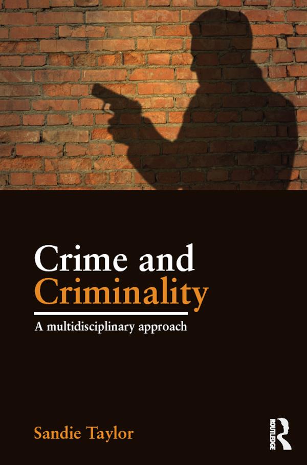 Crime and Criminality by Sandie Taylor