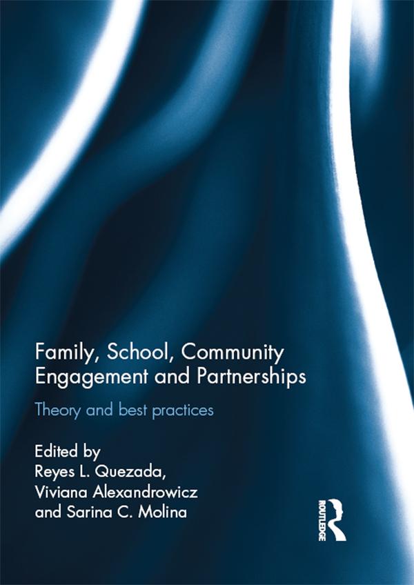 Family, School, Community Engagement and Partnerships by Reyes Quezada, Sarina Molina, Viviana Alexandrowicz
