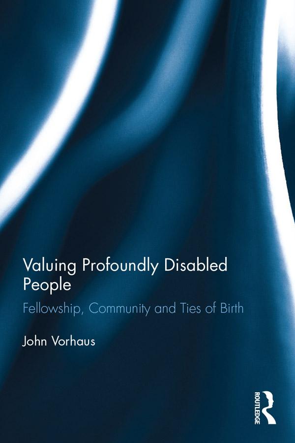 Valuing Profoundly Disabled People by John Vorhaus