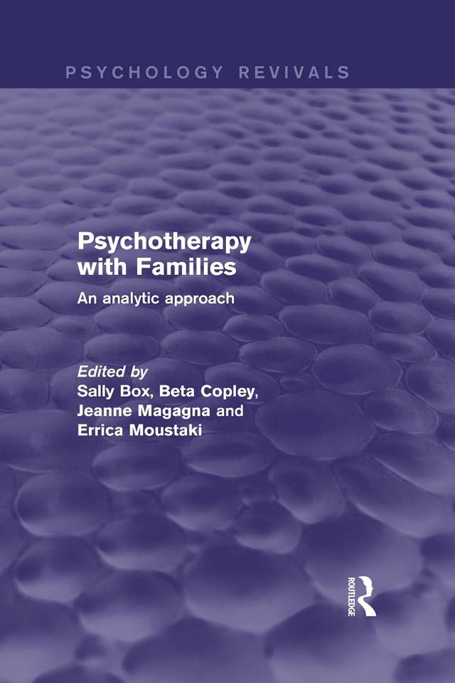 Psychotherapy with Families by Beta Copley, Errica Moustaki, Jeanne Magagna, Sally Box
