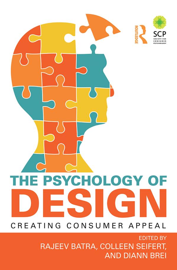 The Psychology of Design by Colleen Seifert, Diann Brei, Rajeev Batra