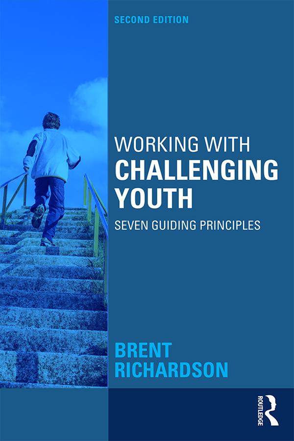 Working with Challenging Youth by Brent Richardson