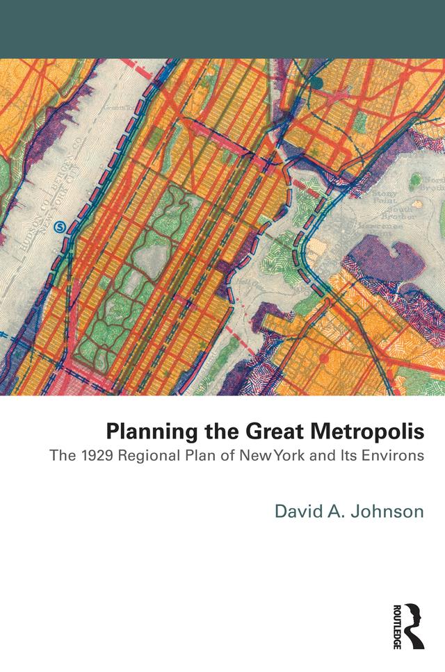 Planning the Great Metropolis by David Johnson