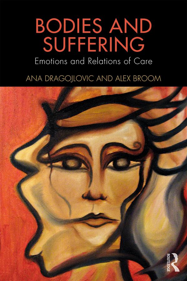 Bodies and Suffering by Alex Broom, Ana Dragojlovic