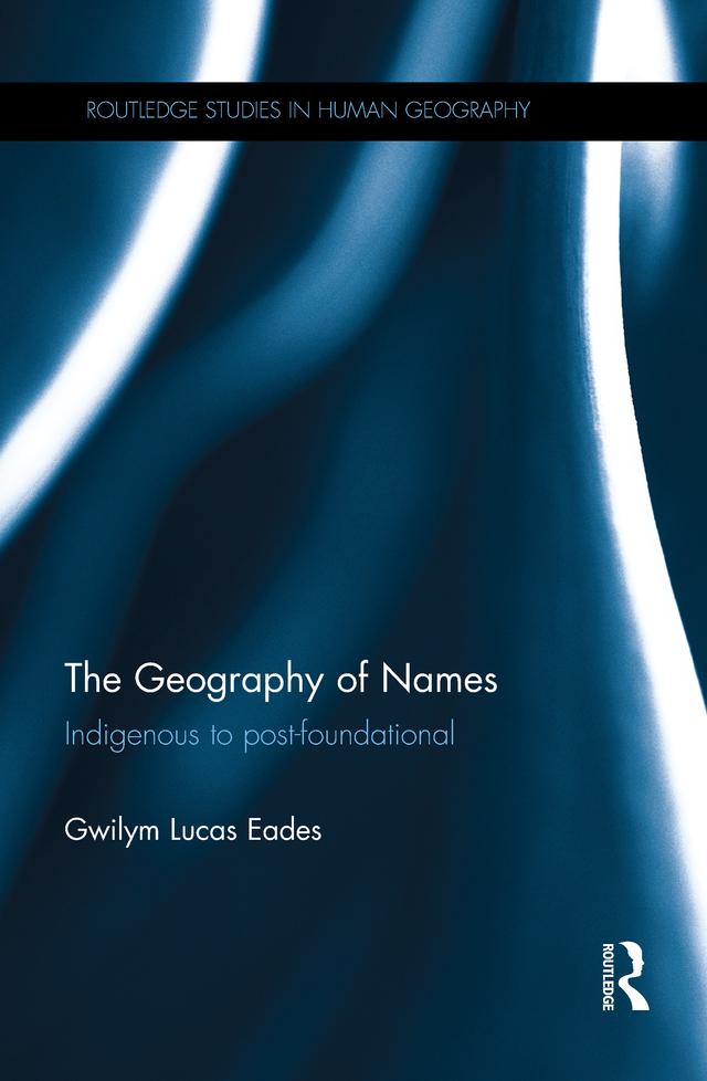 The Geography of Names by Gwilym Lucas Eades